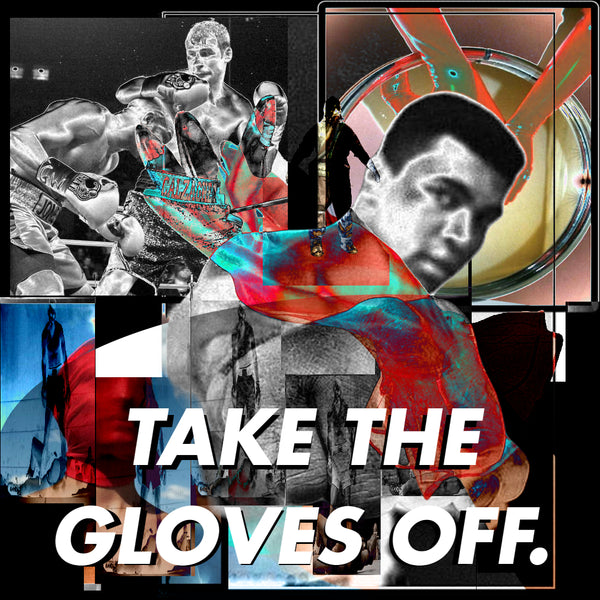 Take The Gloves Off